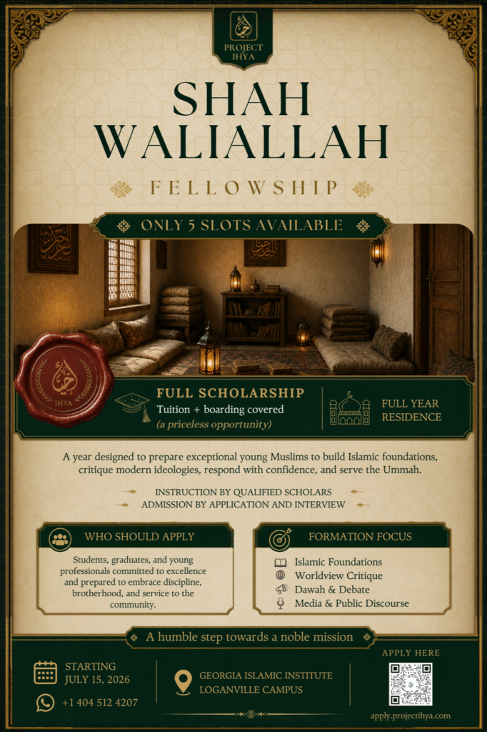 Shah Waliallah Fellowship Flyer — Full Scholarship, Full Year Residence at GII Loganville Campus. Begins July 15, 2026.